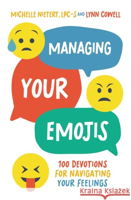 Managing Your Emojis: 100 Devotions for Navigating Your Feelings Caroline Pignat 9780310144236 Zondervan - książka