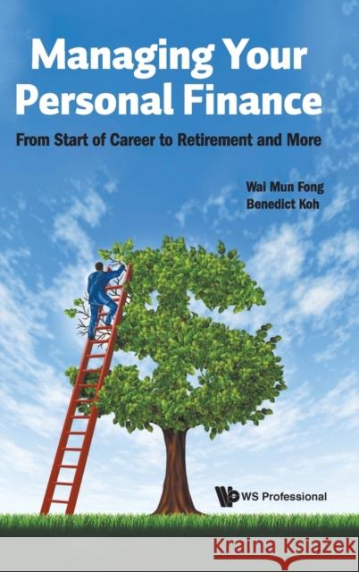 Managing Your Personal Finance: From Start of Career to Retirement and More Fong, Wai Mun 9789811212567 Ws Professional - książka