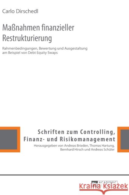 Maßnahmen Finanzieller Restrukturierung: Rahmenbedingungen, Bewertung Und Ausgestaltung Am Beispiel Von Debt Equity Swaps Schüler, Andreas 9783631666494 Peter Lang Gmbh, Internationaler Verlag Der W - książka