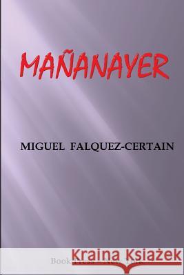 Mananayer Miguel Falquez-Certain 9780982543368 New York Book Fair Expo, Incorporated - książka