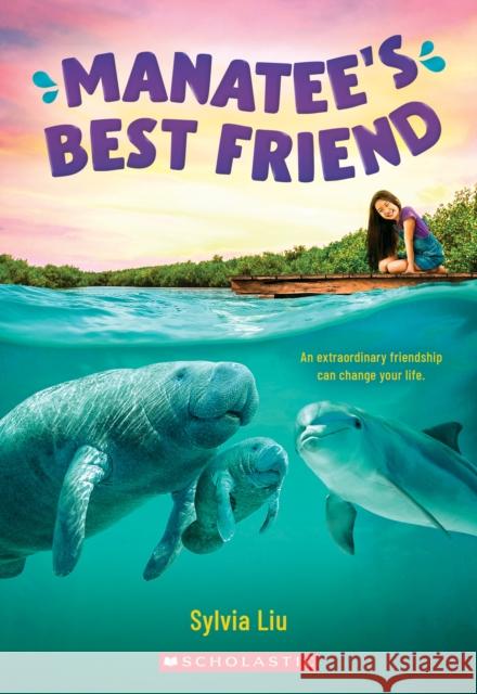 Manatee's Best Friend Sylvia Liu 9781338662269 Scholastic Inc. - książka