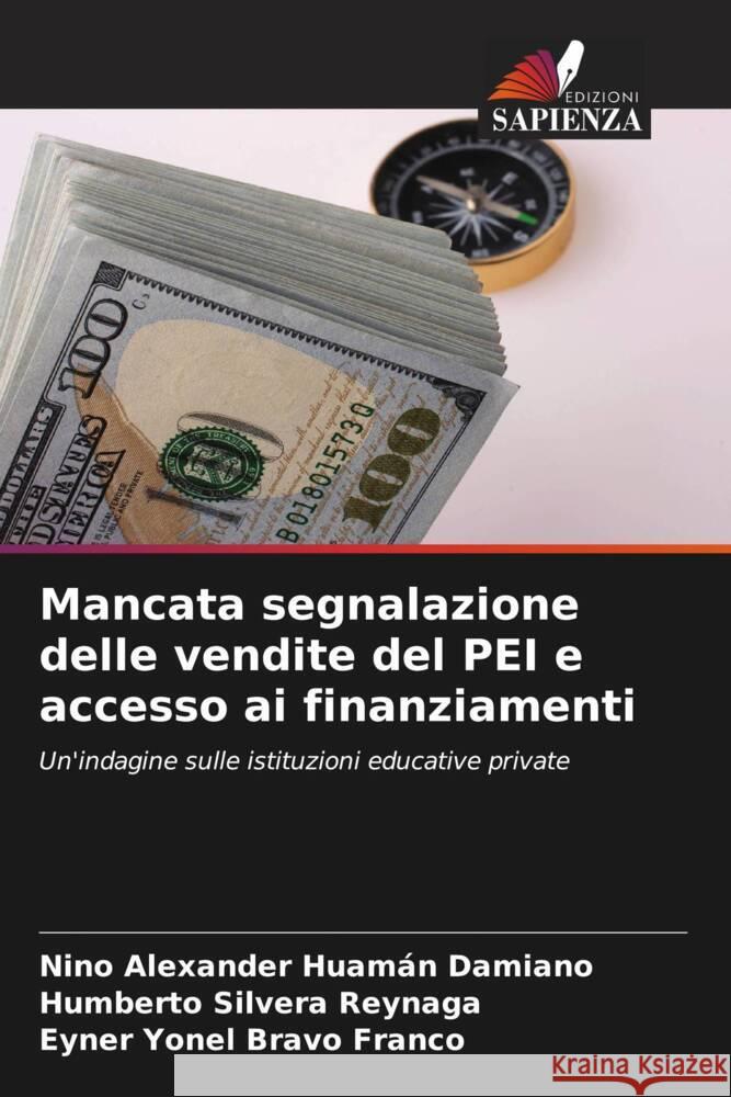 Mancata segnalazione delle vendite del PEI e accesso ai finanziamenti Huamán Damiano, Nino Alexander, Silvera Reynaga, Humberto, Bravo Franco, Eyner Yonel 9786206515876 Edizioni Sapienza - książka