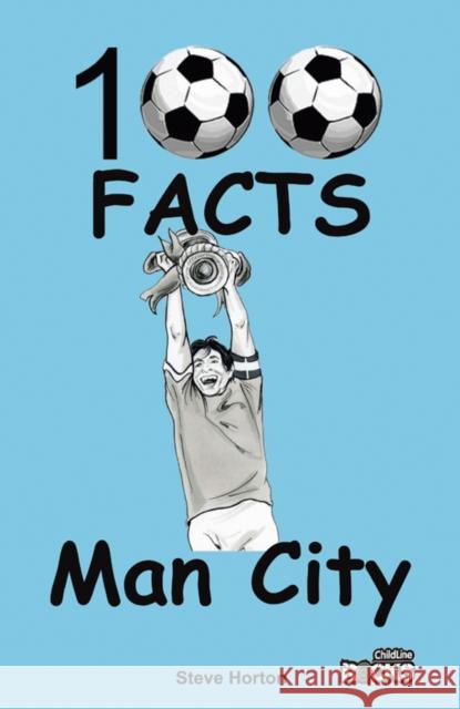 Manchester City - 100 Facts Steve Horton 9781908724144 Wymer Publishing - książka