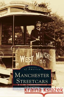 Manchester Streetcars O R Cummings 9781531602437 Arcadia Publishing Library Editions - książka