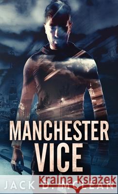 Manchester Vice Jack D McLean 9784867503867 Next Chapter - książka