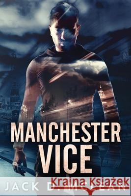 Manchester Vice Jack D McLean 9784867503904 Next Chapter - książka