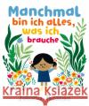 Manchmal bin ich alles, was ich brauche Perdomo, Juliana 9783949315305 Zuckersüss