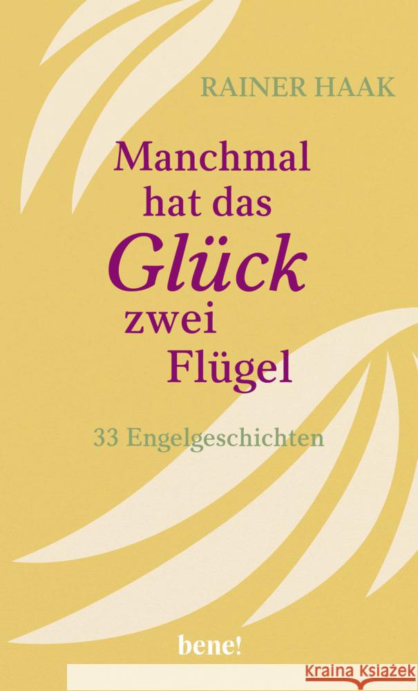 Manchmal hat das Glück zwei Flügel Haak, Rainer 9783963402760 bene! Verlag - książka