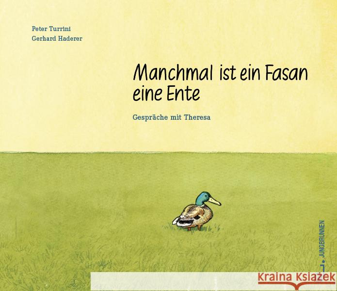 Manchmal ist ein Fasan eine Ente : Gespräche mit Theresa Turrini, Peter 9783702658533 Jungbrunnen-Verlag - książka