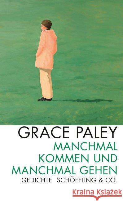 Manchmal kommen und manchmal gehen : Gedichte Paley, Grace 9783895612381 Schöffling - książka