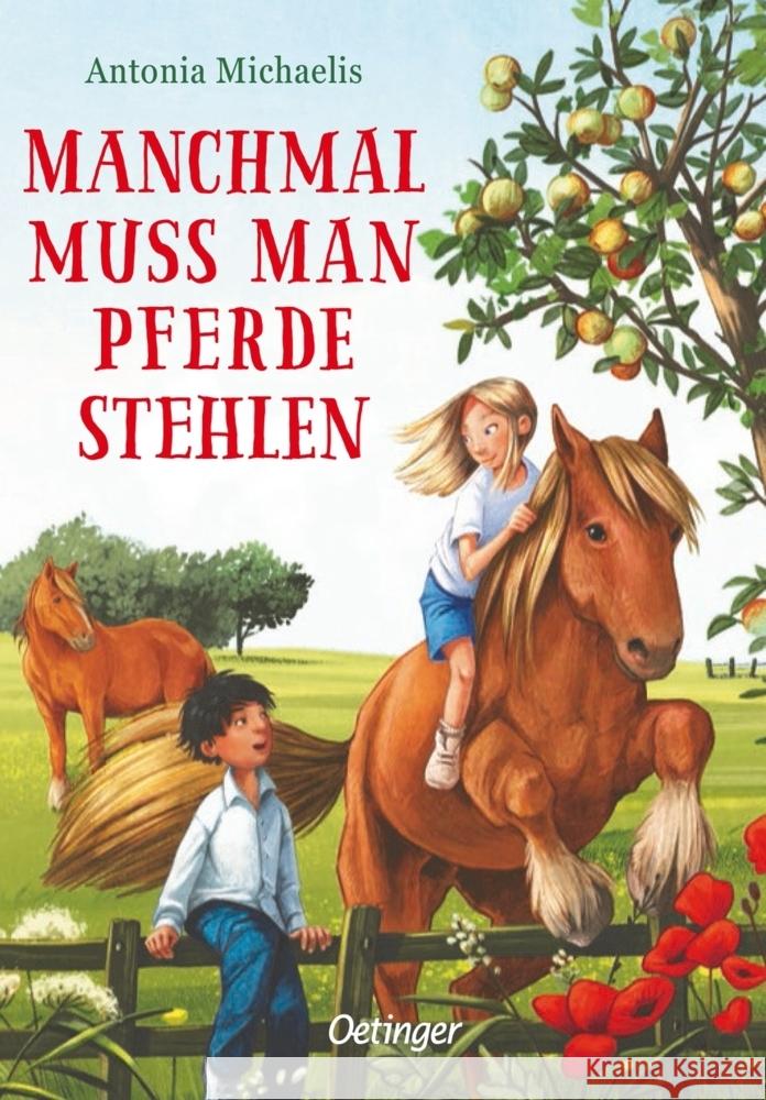 Manchmal muss man Pferde stehlen Michaelis, Antonia 9783751200288 Verlag Friedrich Oetinger GmbH - książka