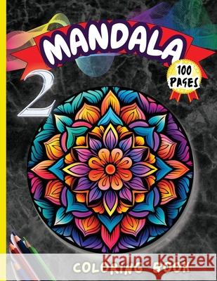 Mandala 2 Coloring Book: Stress Relieving Mandala Designs for Adults Relaxation Peter 9782196309723 Peter Strul - książka