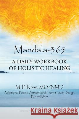 Mandala-365: A Daily Workbook of Holistic Healing MD Nmd Dr M. P. Khan 9781504366182 Balboa Press - książka