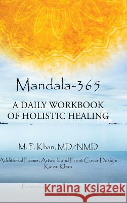 Mandala-365: A Daily Workbook of Holistic Healing MD Nmd Dr M. P. Khan 9781504366205 Balboa Press - książka