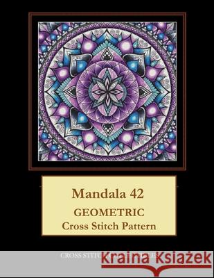 Mandala 42: Geometric Cross Stitch Pattern Kathleen George Cross Stitch Collectibles  9798612902317 Independently Published - książka