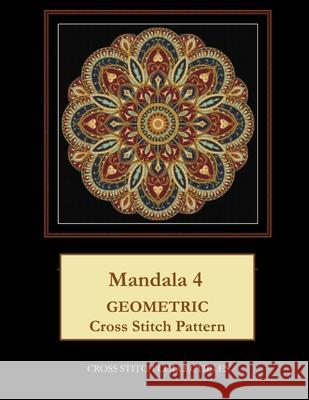 Mandala 4: Geometric Cross Stitch Pattern Kathleen George Cross Stitch Collectibles 9781798401644 Independently Published - książka