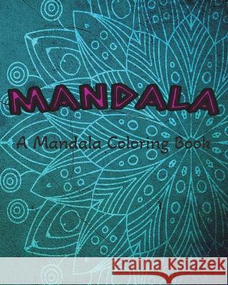 Mandala: A Coloring Book Laurameghan 9798211361478 Blurb - książka