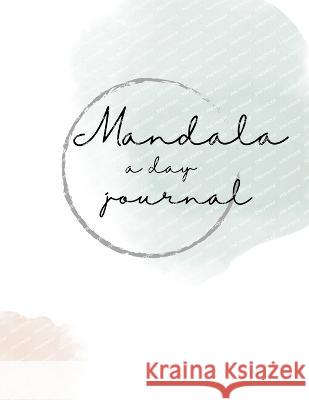 Mandala a day: art therapy journal Emily Bell   9781088095898 IngramSpark - książka