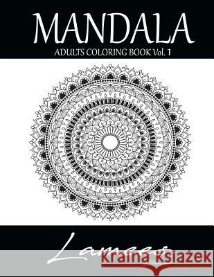 Mandala: Adults Coloring Book Vol.1 Lamees Alhassar 9781979083676 Createspace Independent Publishing Platform - książka