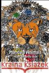 Mandala Animals: Adult Colouring Book Stephanie Tran 9781542979221 Createspace Independent Publishing Platform