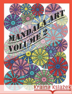 Mandala Art: Volume 2 Shelby Lynn 9781082232305 Independently Published - książka