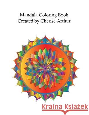 Mandala Coloring Book Cherise Arthur   9781087969503 Cherise Ann Arthur - książka