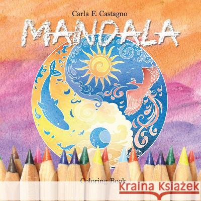 Mandala Coloring Book Carla Francesca Castagno 9788892686182 Youcanprint Self-Publishing - książka
