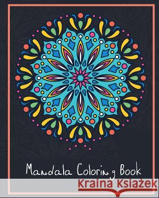 Mandala Coloring Book: 50 Designs Flower Mandala for Adults Lynn Ross 9781792768095 Independently Published - książka