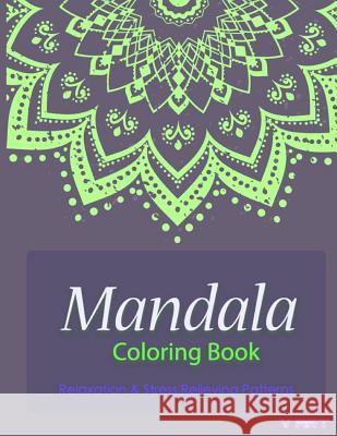 Mandala Coloring Book: Coloring Books for Adults: Stress Relieving Patterns V. Art Mandala Colorin 9781519207586 Createspace - książka