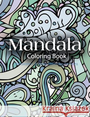 Mandala Coloring Book: Coloring Books for Adults: Stress Relieving Patterns V. Art Mandala Colorin 9781519296207 Createspace - książka