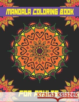 Mandala Coloring Book for Adults: 35 Magical Mandalas - An Adult Coloring Book with Fun and Relaxing Mandalas Blue Sky Publishing 9798716230101 Independently Published - książka
