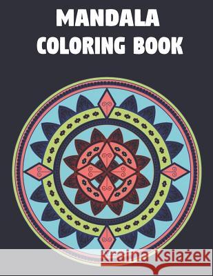 Mandala Coloring Book: For Adults and Teens with Inspirational Quotes for Stress Releive and Relaxation Sofia Ross 9781097509645 Independently Published - książka