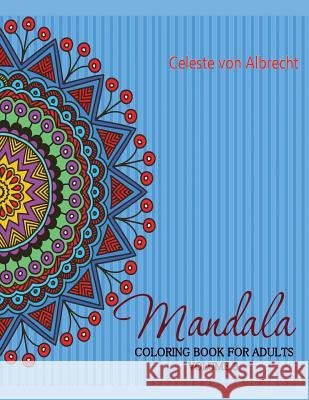 Mandala: Coloring Book for Adults, Volume 3 Celeste Vo 9781505632644 Createspace - książka