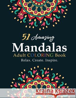 Mandala Coloring Book for Beginners: Inspiration Begets Creation That Brings about Relaxation Tina Riley 9781953210159 Gamebrainon - książka