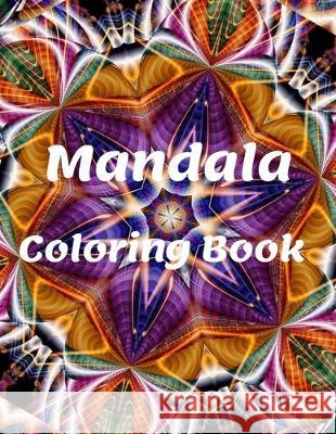 Mandala Coloring Book: for Girls Ages 8-12, Perfect Relaxation Coloring Book for Girls, Christmas Gifts Sam Mand 9781670749338 Independently Published - książka