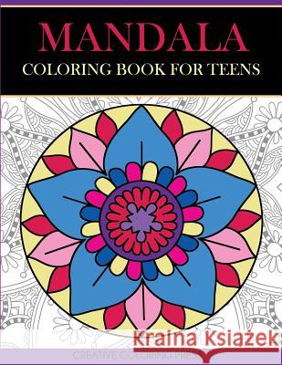Mandala Coloring Book for Teens Creative Coloring 9781947243644 Creative Coloring - książka