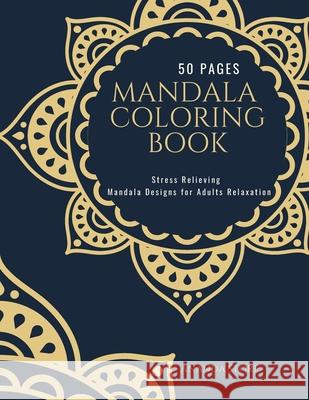 Mandala Coloring Book: Mandala Coloring Book for Adults: Beautiful Large Print Patterns and Floral Coloring Page Designs for Girls, Boys, Tee Ananda Store 9781008952553 Jampa Andra - książka