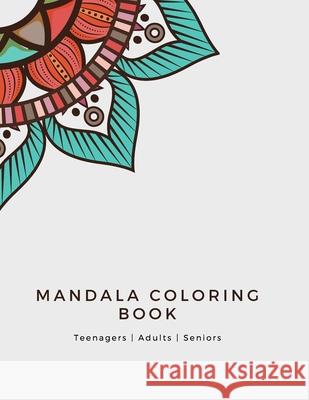 Mandala Coloring Book: Mandala Coloring Book for Adults: Beautiful Large Print Patterns and Floral Coloring Page Designs for Girls, Boys, Tee Ananda Store 9781008983595 Jampa Andra - książka