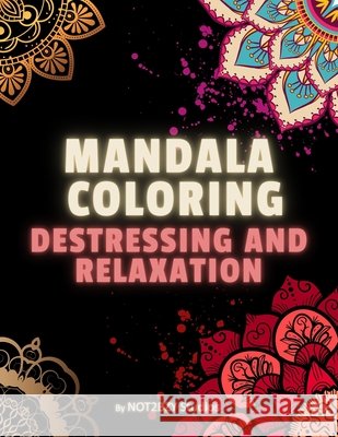 Mandala Coloring: Destressing and Relaxation Not2bzy Studios 9798711680314 Independently Published - książka