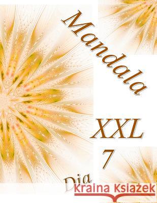 Mandala Dia XXL 7: libro para colorear para adultos The Art of You 9781099471896 Independently Published - książka
