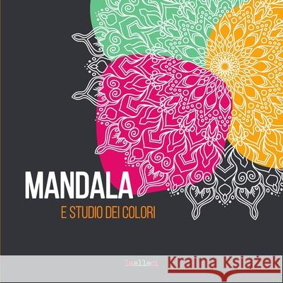 Mandala e studio dei colori Elle CI 9798552834198 Independently Published - książka