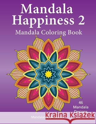 Mandala Happiness 2, Mandala Coloring Book J. Bruce Jones 9781514179604 Createspace - książka