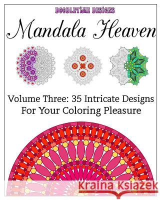 Mandala Heaven Volume Three: 35 Intricate Designs Tina Golden 9781519586988 Createspace Independent Publishing Platform - książka
