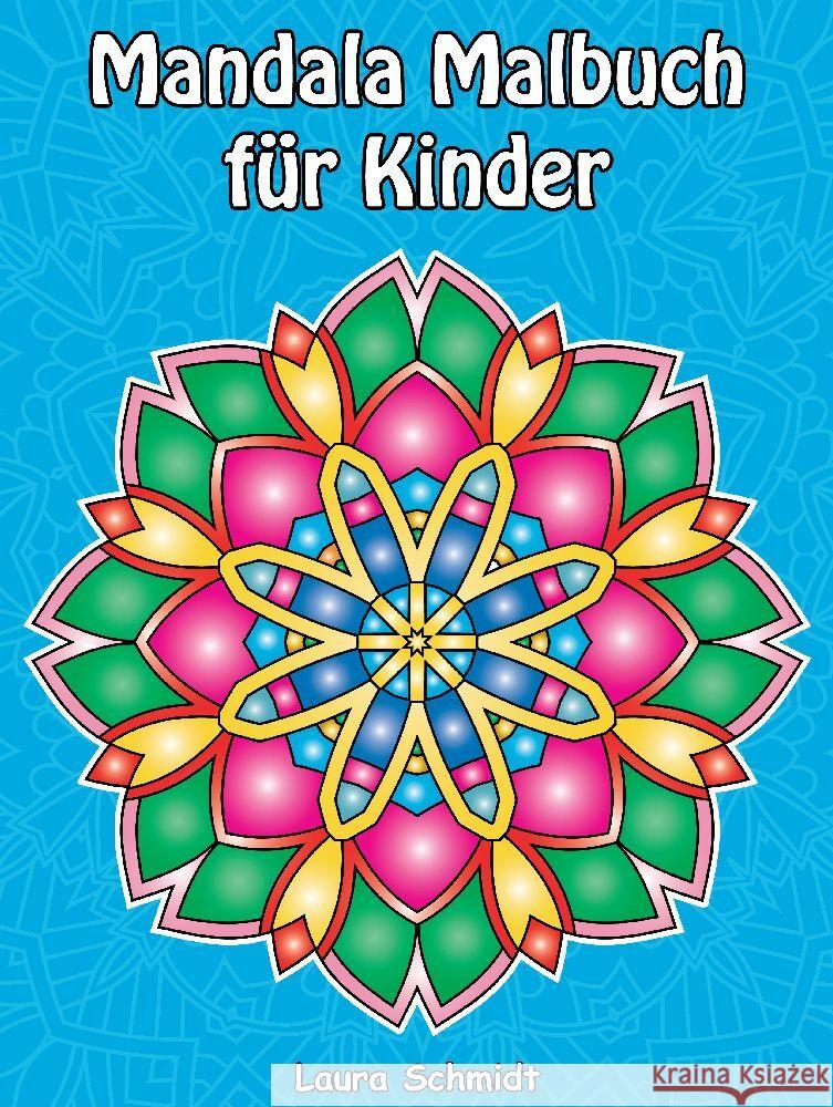 Mandala Malbuch für Kinder Schmidt, Laura 9783384082800 tredition - książka