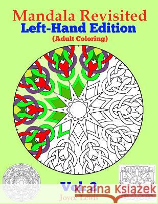 Mandala Revisited Left-Hand Edition Vol. 2: Adult Coloring Joyce Lewis 9781534624641 Createspace Independent Publishing Platform - książka