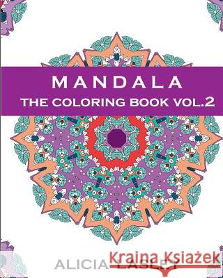 Mandala: The coloring book Vol.2 Lasley, Alicia 9781517709495 Createspace - książka