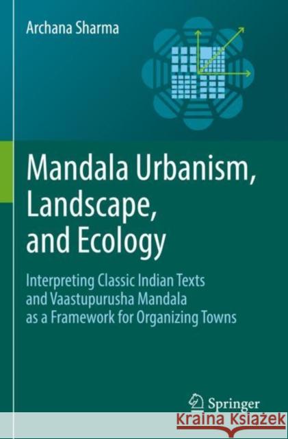 Mandala Urbanism, Landscape, and Ecology Archana Sharma 9783030872878 Springer International Publishing - książka