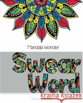 Mandala Wonder: Swear Word Almond Vinnie 9781537073170 Createspace Independent Publishing Platform - książka