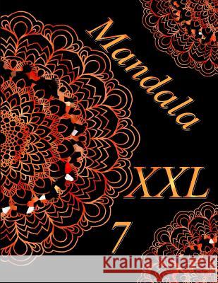 Mandala XXL 7: Libro Para Colorear Para Adultos The Art of You 9781795504461 Independently Published - książka