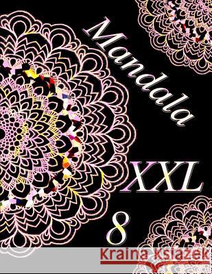 Mandala XXL 8: Libro Para Colorear Para Adultos The Art of You 9781795505765 Independently Published - książka